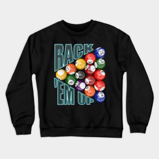 Rack Em Up Crewneck Sweatshirt